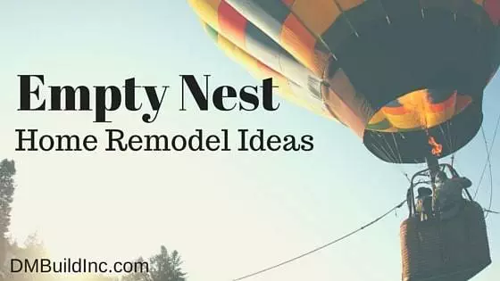 Empty Nest Home Remodel Ideas
